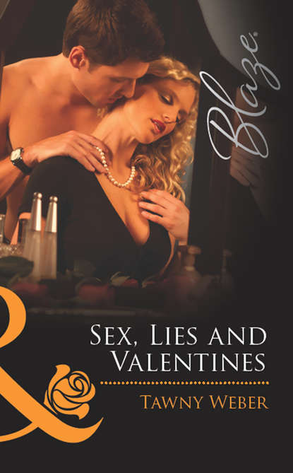 Tawny Weber - Sex, Lies and Valentines