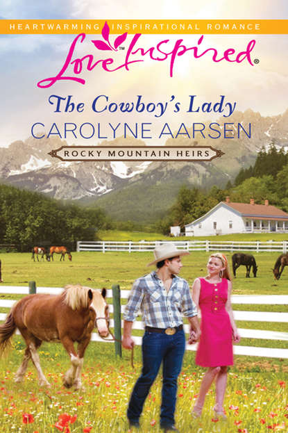 Carolyne  Aarsen - The Cowboy's Lady