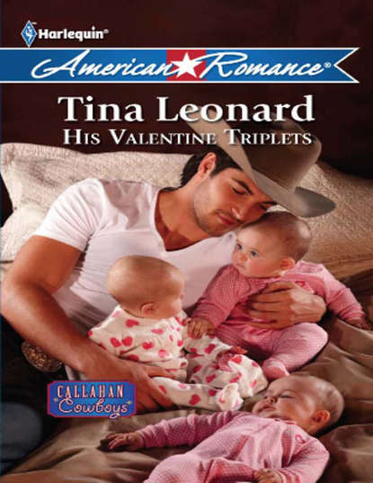 Tina  Leonard - His Valentine Triplets