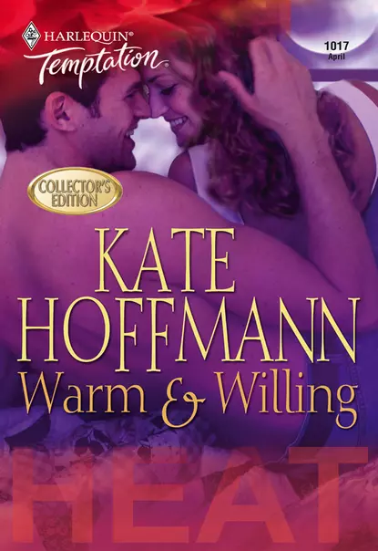 Обложка книги Warm & Willing, Kate  Hoffmann