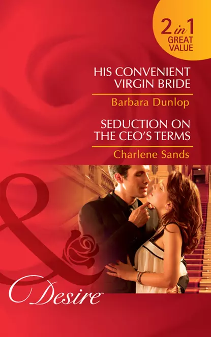 Обложка книги His Convenient Virgin Bride / Seduction on the CEO’s Terms: His Convenient Virgin Bride, Barbara Dunlop