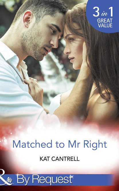 Kat Cantrell — Matched To Mr Right