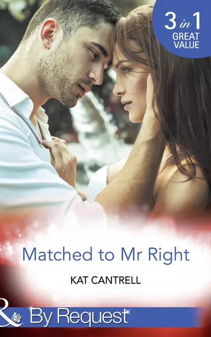 Обложка книги Matched To Mr Right, Kat Cantrell