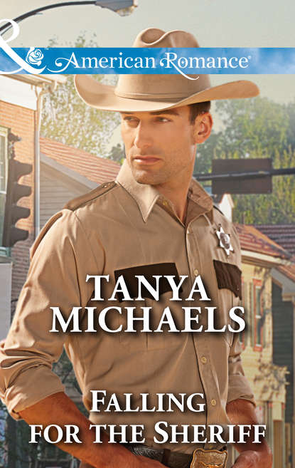 Tanya  Michaels - Falling for the Sheriff