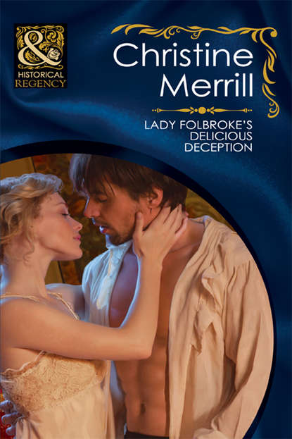 Lady Folbroke's Delicious Deception (Christine Merrill). 