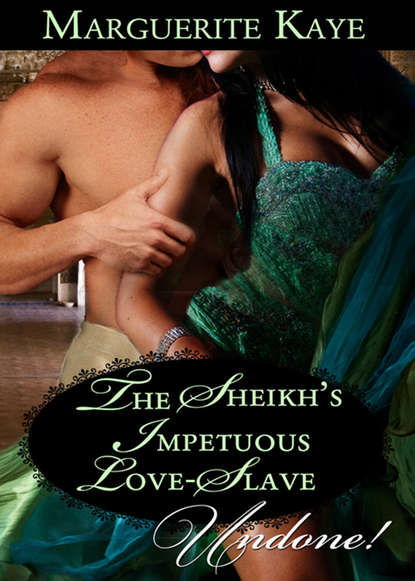 Marguerite Kaye — The Sheikh's Impetuous Love-Slave