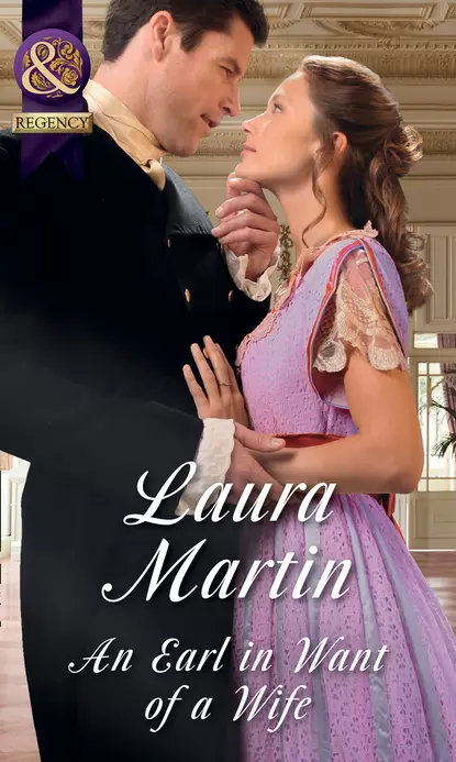 Обложка книги An Earl In Want Of A Wife, Laura  Martin