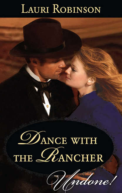 Dance with the Rancher (Lauri  Robinson). 