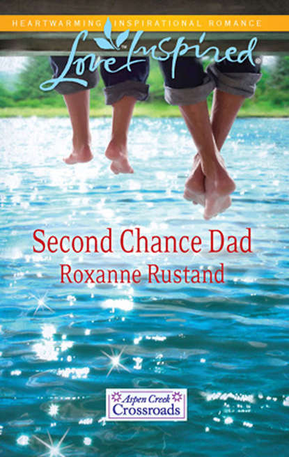 Roxanne  Rustand - Second Chance Dad