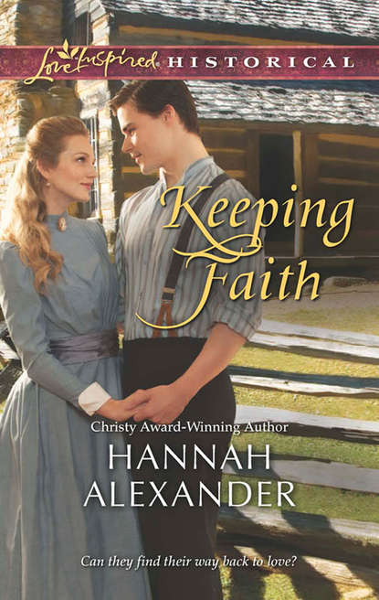 Keeping Faith (Hannah  Alexander). 