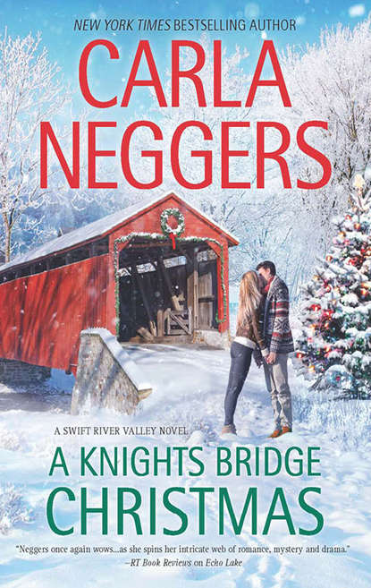 Carla Neggers - A Knights Bridge Christmas