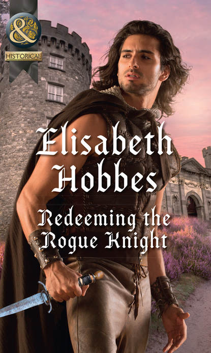 Elisabeth Hobbes — Redeeming The Rogue Knight
