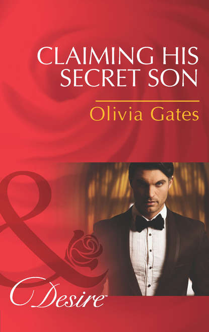 Olivia Gates — Claiming His Secret Son
