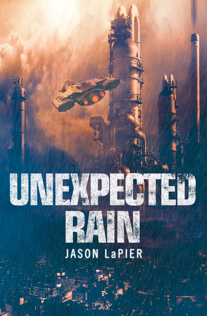 Unexpected Rain (Jason  LaPier). 