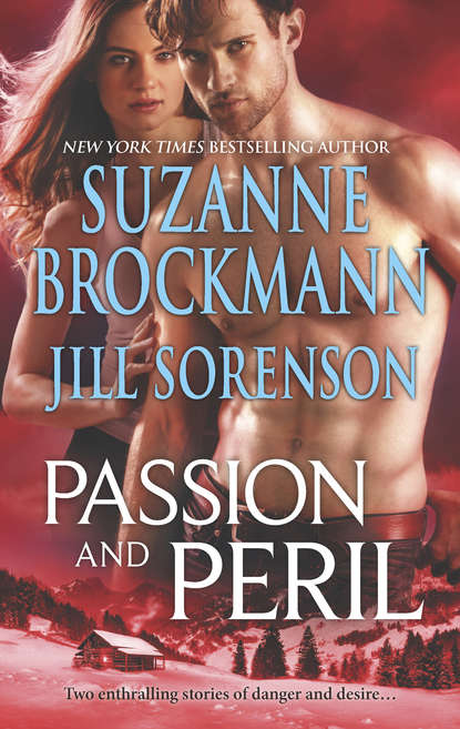 Suzanne  Brockmann - Passion and Peril: Scenes of Passion / Scenes of Peril