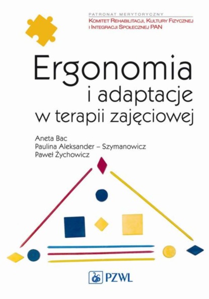 Aneta Bac - Ergonomia i adaptacje w terapii zajęciowej