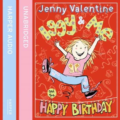 Jenny  Valentine - Iggy And Me And The Happy Birthday