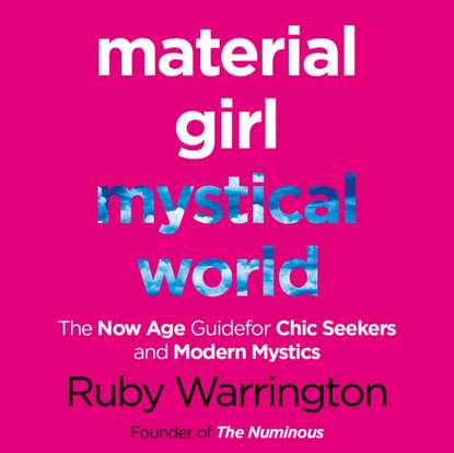 Ruby Warrington — Material Girl, Mystical World