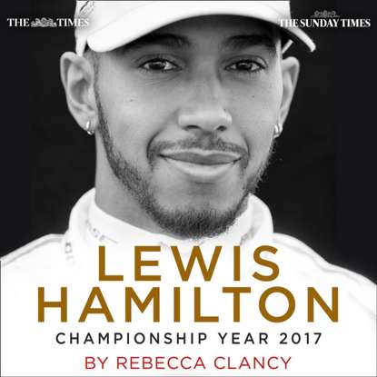 Ксюша Ангел - Lewis Hamilton: Championship Year 2017