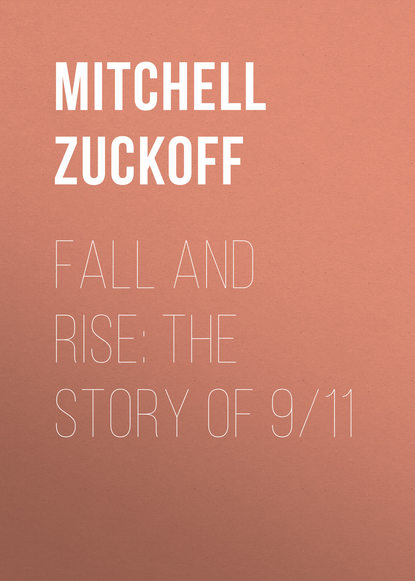 MItchell  Zuckoff - Fall and Rise: The Story of 9/11