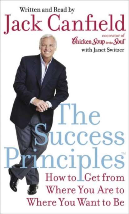Success Principles(TM) (Джек Кэнфилд). 