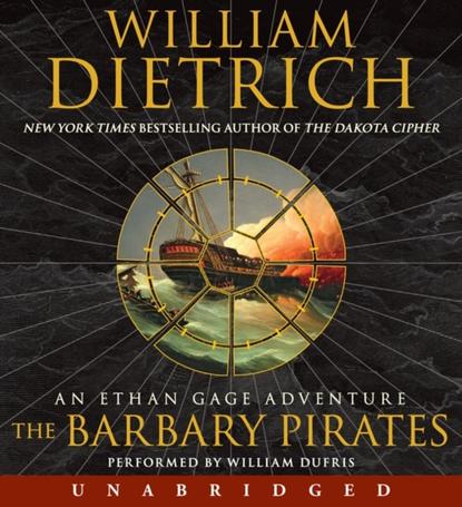 William  Dietrich - Barbary Pirates