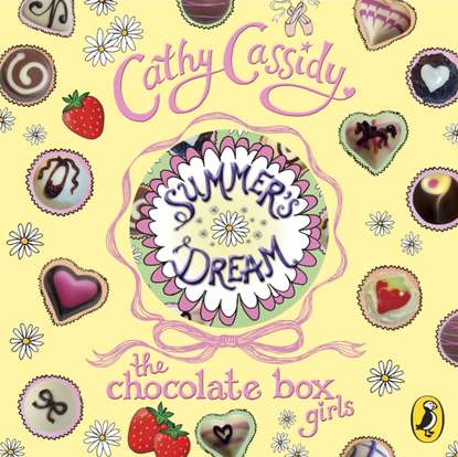 Cathy Cassidy — Chocolate Box Girls: Summer's Dream