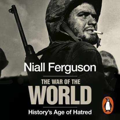 Niall Ferguson - War of the World