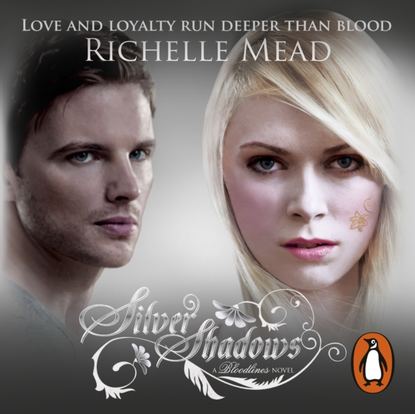 Richelle Mead - Bloodlines: Silver Shadows (book 5)