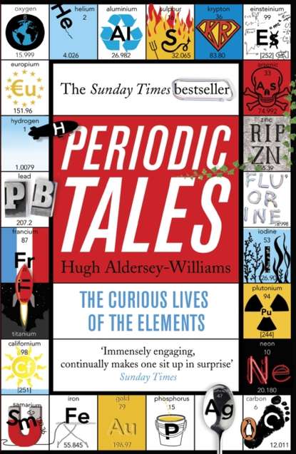 Hugh Aldersey-Williams — Periodic Tales