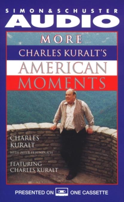 Ксюша Ангел - More Charles Kuralt's American Moments