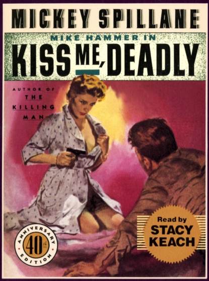 Mickey  Spillane - Kiss Me Deadly