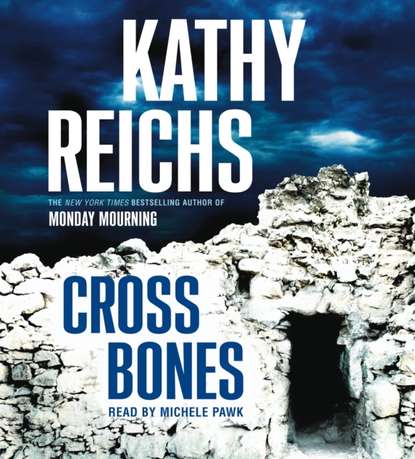 Kathy Reichs — Cross Bones