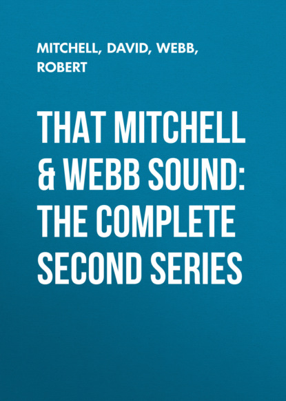 Robert Webb - That Mitchell & Webb Sound: The Complete Second Series