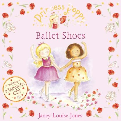 Janey Louise Jones — Princess Poppy: Ballet Shoes