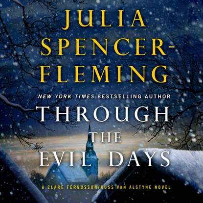 Julia Spencer-Fleming — Through the Evil Days