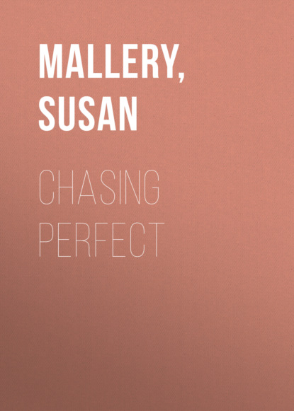 Susan Mallery - Chasing Perfect