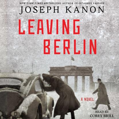 Joseph Kanon — Leaving Berlin