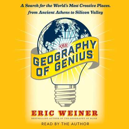 Eric Weiner - Geography of Genius