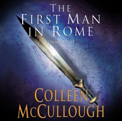 Колин Маккалоу - First Man In Rome