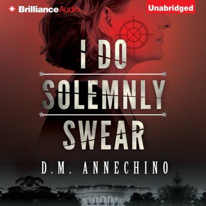 D. M. Annechino — I Do Solemnly Swear