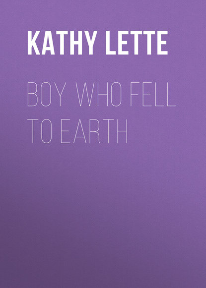 

Boy Who Fell To Earth