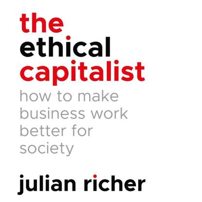 Ксюша Ангел - Ethical Capitalist: How to Make Business Work Better for Society