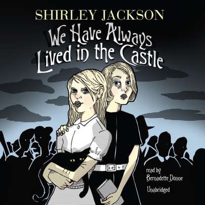 Shirley  Jackson - We Have Always Lived in the Castle