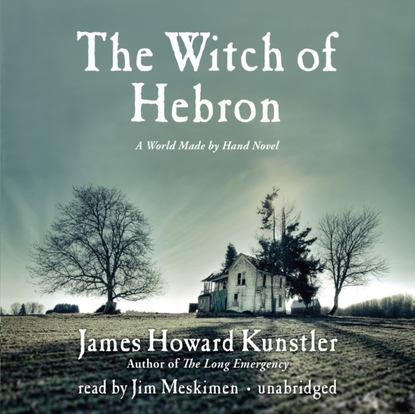 James Howard Kunstler - Witch of Hebron