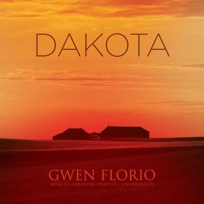 Gwen Florio — Dakota