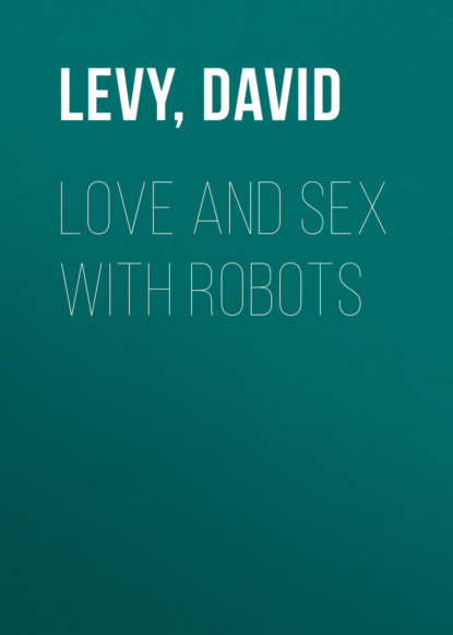 David  Levy - Love and Sex with Robots