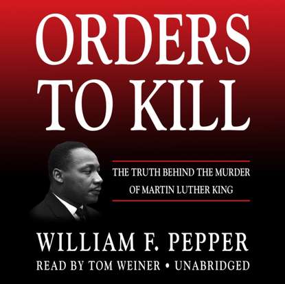 William F. Pepper - Orders to Kill