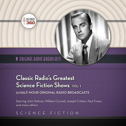 Ксюша Ангел - Classic Radio's Greatest Science Fiction Shows, Vol. 1