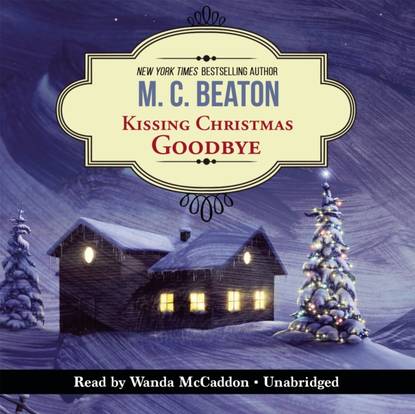 M. C. Beaton — Kissing Christmas Goodbye